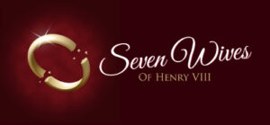 Seven Wives of Henry the 8th